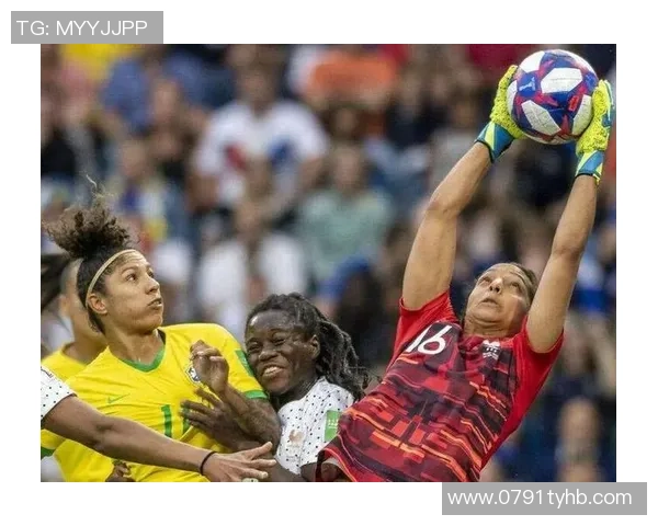 法国女足对阵巴西女足精彩直播全程回顾与赛况分析